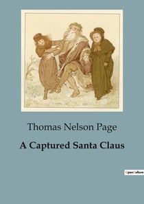 A Captured Santa Claus : A Tale of Christmas Spirit and Wartime Challenges