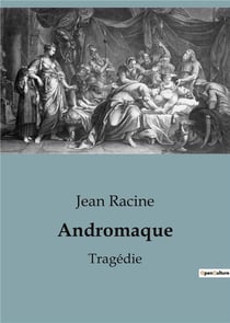 Andromaque : Tragédie