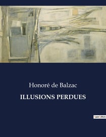ILLUSIONS PERDUES