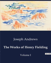 The works of henry fielding - volume i
