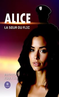 Alice : La soeur du flic