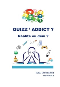 QUIZZ ' ADDICT : Réalité ou déni ?