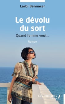 Le dévolu du sort : Quand femme veut...