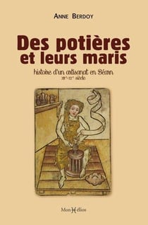 Des potières et leurs maris - histoire d'un artisanat en Béarn, XIII-XXe siècle