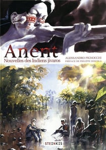 Anent - nouvelles des indiens Jivaro