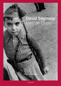 David Seymour - vies de Chim