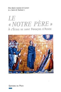 Le notre pere a l'ecole de saint francois d'assise - a l' ecole de saint francois d'assise