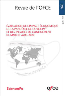 Revue de l'OFCE n.166 : évaluation de l'impact économique de la pandémie de Covid-19 et des mesures de confinement de mars et avril 2020