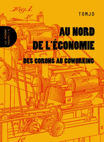 Au nord de l'économie - des corons au coworking