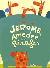 Jérôme, Amédée et les girafes