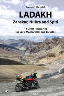 Ladakh, Zanskar and Spiti : 14 Great Itineraries for Cars, Motorcycles and Bicycles
