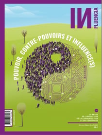 INfluencia N° 39, février-mars-avril 2022 : Pouvoir, contre-pouvoirs et influence(s)