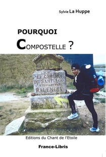 Pourquoi compostelle?