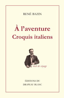 À l'aventure : croquis italiens