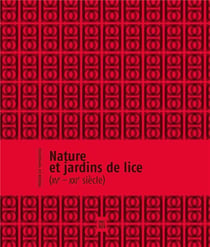Nature et jardins de lice (xve-xxie siècle)