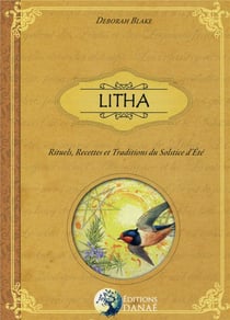 Litha - rituels, recettes et traditions du solstice d'ete