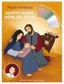 Sainte Marie mère de Jésus racontée par Téo