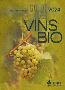 Guide des vins bio 2024 : une sélection de vigneron.ne.s engagé.e.s