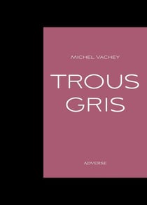Trous gris