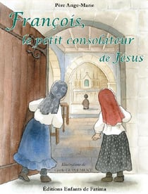 François, le petit consolateur de Jésus