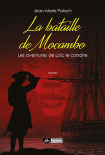 Les aventures de Loïc le corsaire Tome 4 - la bataille de Mocambo