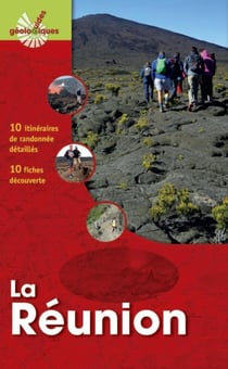 Ile de La Réunion : 10 itinéraires de randonnée. 7 fiches découverte