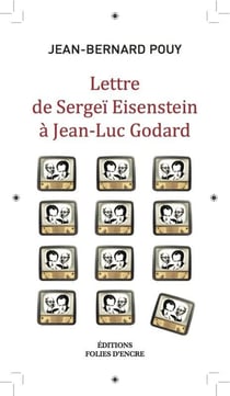 Lettre de Sergueï Eisenstein à Jean-Luc Godard