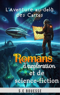 L'aventure au delà des cartes: Romans d'exploration et de science-ficton