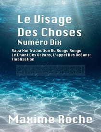 Le visage des choses numero dix - ile de paques, rapa nui, rongo rongo, aruku kurenga, le chant des