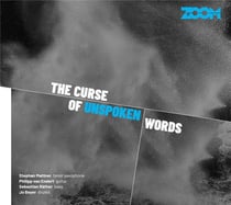 The Curse of Unspoken Words / ZOOM