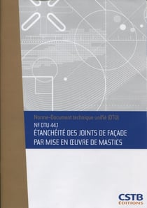 NF DTU 44.1 étanchéité des joints de façade par mise en oeuvre de mastics