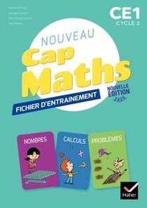 Cap Maths : CE1 - fichier + cahier de géométrie + livret de problèmes (édition 2020)
