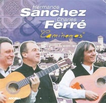 Los Hermanos Sanchez Et Charles Ferré