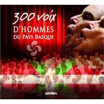 300 voix d'hommes du pays basque