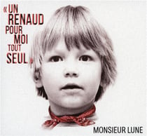 Un Renaud pour moi tout seul