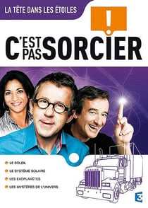 C'est pas sorcier - La tête dans les étoiles