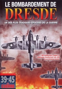 Le Bombardement de Dresde