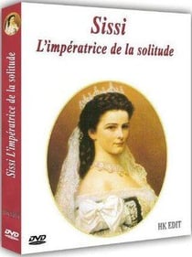 Sissi, impératrice de la solitude