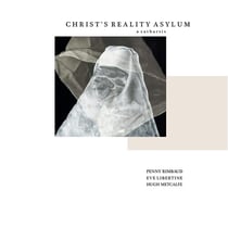 Christ's Reality Asylum