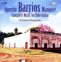 Barrios, Augustin : Intégrale de l'oeuvre pour guitare