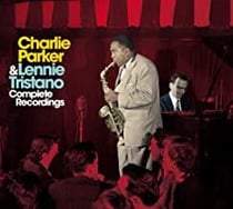 Charlie Parker & Lennie Tristano complete recordings
