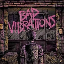 Bad vibrations - édition limitée