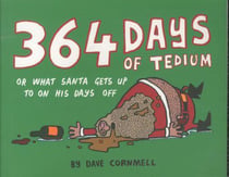 364 days of tedium: or what santa gets up to on his days off