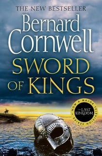 SWORD OF KINGS - THE LAST KINGDOM SERIES