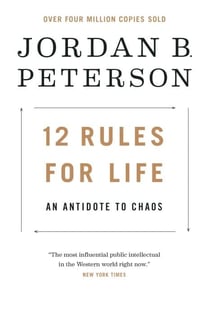 12 RULES FOR LIFE - AN ANTIDOTE TO CHAOS
