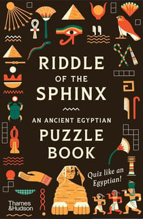 Riddle of the sphinx : An ancient egyptian puzzle book