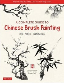 A complete guide to chinese brush painting