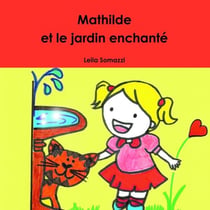 Mathilde et le jardin enchanté