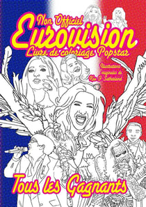 Non Officiel Eurovision Livre de Coloriage Pop Star: édition Française : Tous les gagnants, plaisir de coloriage pour toute la famille