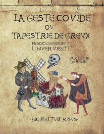 La Geste Covide ou Tapestrie de Greux : Fascicule énième II : L'hiver vient !